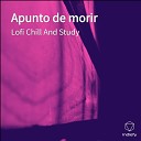 Lofi Chill And Study - Solo Y Sufro
