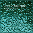 Sergey Kolyan - Kiss In The Rain