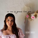 Farah Camille - No One Is Gonna Love You