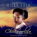 Vicky Eboh - Who can teach God how to work