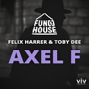 Fun k House Felix Harrer Toby DEE - Axel F Extended Mix