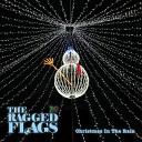 The Ragged Flags - Christmas In The Rain Alt Version