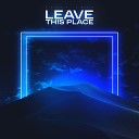 Kevin Keat - LEAVE TH S PLACE