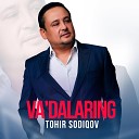 Tohir Sodiqov - Va dalaring