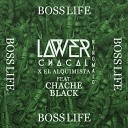 LAWER el alquimista Chacheblack - Boss Life