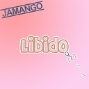 Jamango - Libido