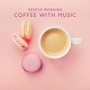 Cafe Latino Dance Club - Bossa Lounge Coffee in the Morning