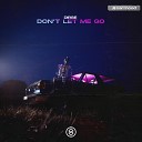 Dirse - Don t Let Me Go