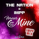 The Nation & IMPP - Forever You Are Mine (IMPP Mix)