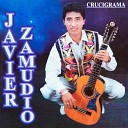 Javier Zamudio - Mundo Ingrato
