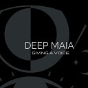 Deep Maia - Giving a Voice