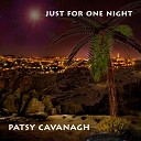 Patsy Cavanagh - Just for One Night