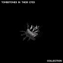 Tombstones In Their Eyes - Always There Remastered Version 2020