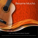 Latin Jazz Relaxing Music Quartet - Spanish Eyes In the Style of Al Martino Instrumental…