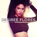 Desiree Flores - Just a Friend