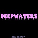 Stil Sleazy - Deepwater