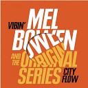 Mel Bowen feat The Original Series - Vibin Instrumental Version