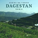 SABINA feat Timaro - Dagestan Remix