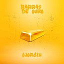 OJorgin - Barras de Ouro