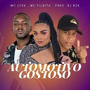 DJ BZK MC Lysa MC Tilbita - Automotivo Gostoso