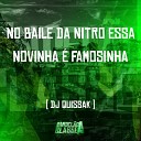 DJ QUISSAK - No Baile da Nitro Essa Novinha Famosinha