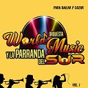 Orquesta la Parranda del Sur feat Orquesta World… - Cuando Pienso en Ti el Baile de Mi Sombrero