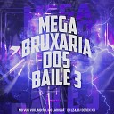Mc Vuk Vuk MC Rd Mc Larissa feat DJ Derek XX DJ… - Mega Bruxaria dos Baile 3