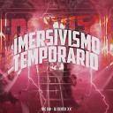 Mc Gw DJ Derek XX - Imersivismo Tempor rio