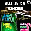 Andy Playa feat Jonny Krautwurst Billy Roy Aline… - Alle an die Flaschen