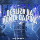 Mc Gw DJ Alem o 011 - Desliza na Ponta da Pika