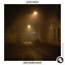 Love Kr3w - One More Night Extended Mix