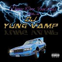 DJ Yung Vamp - Trappin Hard in ATL