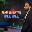 Karo Sahakyan - Maral Maral