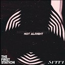 The First Station MITTI - Not Alright