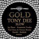 Tony Dee - Slow 4
