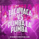 Mc Magrinho Dj Jhow Explode DJ Dimis - Taca Taca Vs Pumba La Pumba