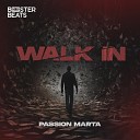 Passion Marta - Walk In