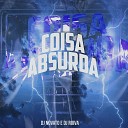 Dj Novato DJ Ruiva - Coisa Absurda