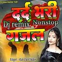Kanchan Yadav - Dard Bhari DJ Remix Nonstop Gajal