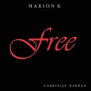 Marion K - Free Radio Edit