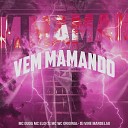 MC Duda MC Eloi JS Mc Wc Original feat DJ Vine Mandel… - Vem Mamando
