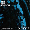 The First Station feat Mitti - Underwater Original Mix