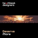 HEARTBEAT DESIGNERS - Deserve More Single Version