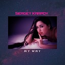 Sergey Karpov - My Way
