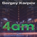 Sergey Karpov - 4am инструментал