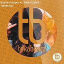 Bastian Harper Kevin Iszard - Hands Up Dani l P l Remix