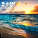 DJ Nirro - Te Quiero Radio Edit
