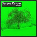 Sergey Karpov - Define