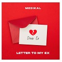 Medikal - Letter To My Ex