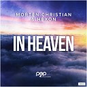 Morten Christian Hexon - In Heaven Extended Mix